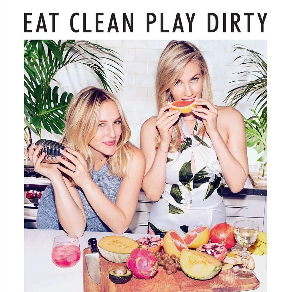 Eat Clean, Play Dirty: Recipes for a Body and Life You Love